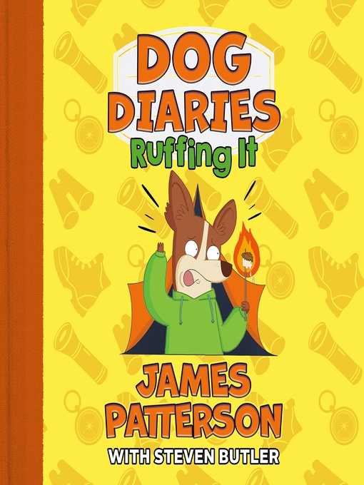 Title details for Dog Diaries: Ruffing It by James Patterson - Available